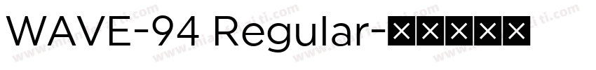 WAVE-94 Regular字体转换